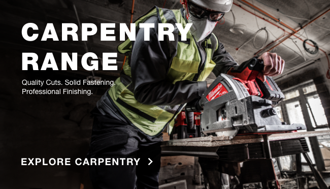 Carpentry Range - Quality Cuts. Solid Fastening. Professional Finishing.